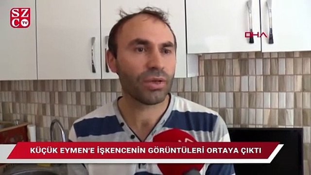 Küçük Eymen'e işkencenin görüntüleri ortaya çıktı