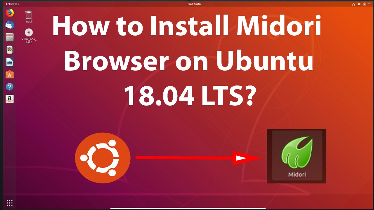 How to Install Midori Browser on Ubuntu 18.04 LTS?