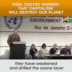 Fidel Castro Warned That Capitalism Will Destroy Our Planet