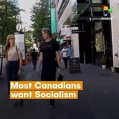 Most Canadians Want Socialism