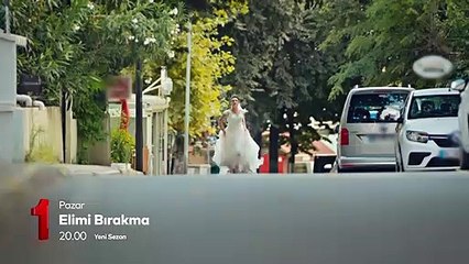 Elimi Bırakma - Yeni Sezon İkinci Tanıtımı
