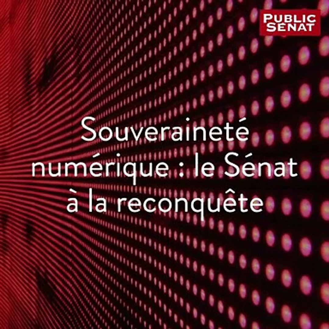Souveraineté numérique : le Sénat à la reconquête