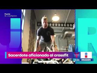 Conoce al sexy sacerdote aficionado al CrossFit que conquistó Instagram | Yuriria Sierra