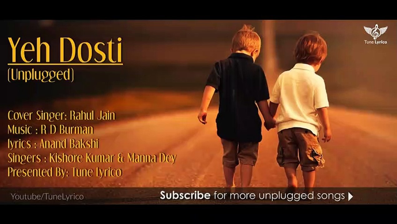 Yeh Dosti Hum Nahi Todenge (Unplugged Cover) - Rahul Jain - Sholay - Tune Lyrico