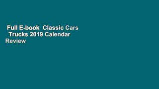 Full E-book  Classic Cars   Trucks 2019 Calendar  Review