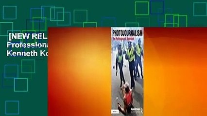[NEW RELEASES]  Photojournalism: The Professionals' Approach by Kenneth Kobre
