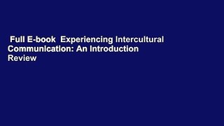 Full E-book  Experiencing Intercultural Communication: An Introduction  Review