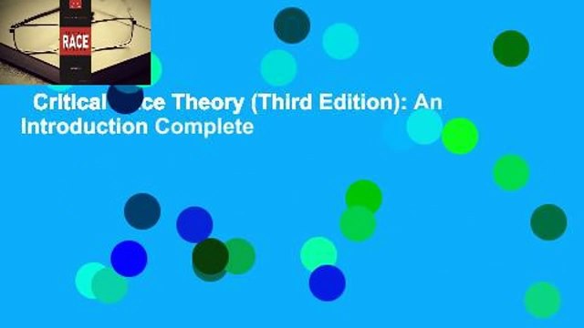 Critical Race Theory (Third Edition): An Introduction Complete