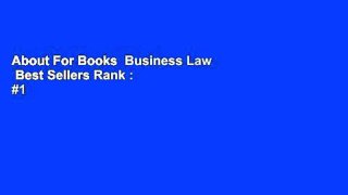 About For Books  Business Law  Best Sellers Rank : #1