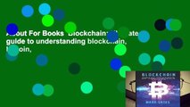 About For Books  Blockchain: Ultimate guide to understanding blockchain, bitcoin,