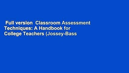 Full version  Classroom Assessment Techniques: A Handbook for College Teachers (Jossey-Bass