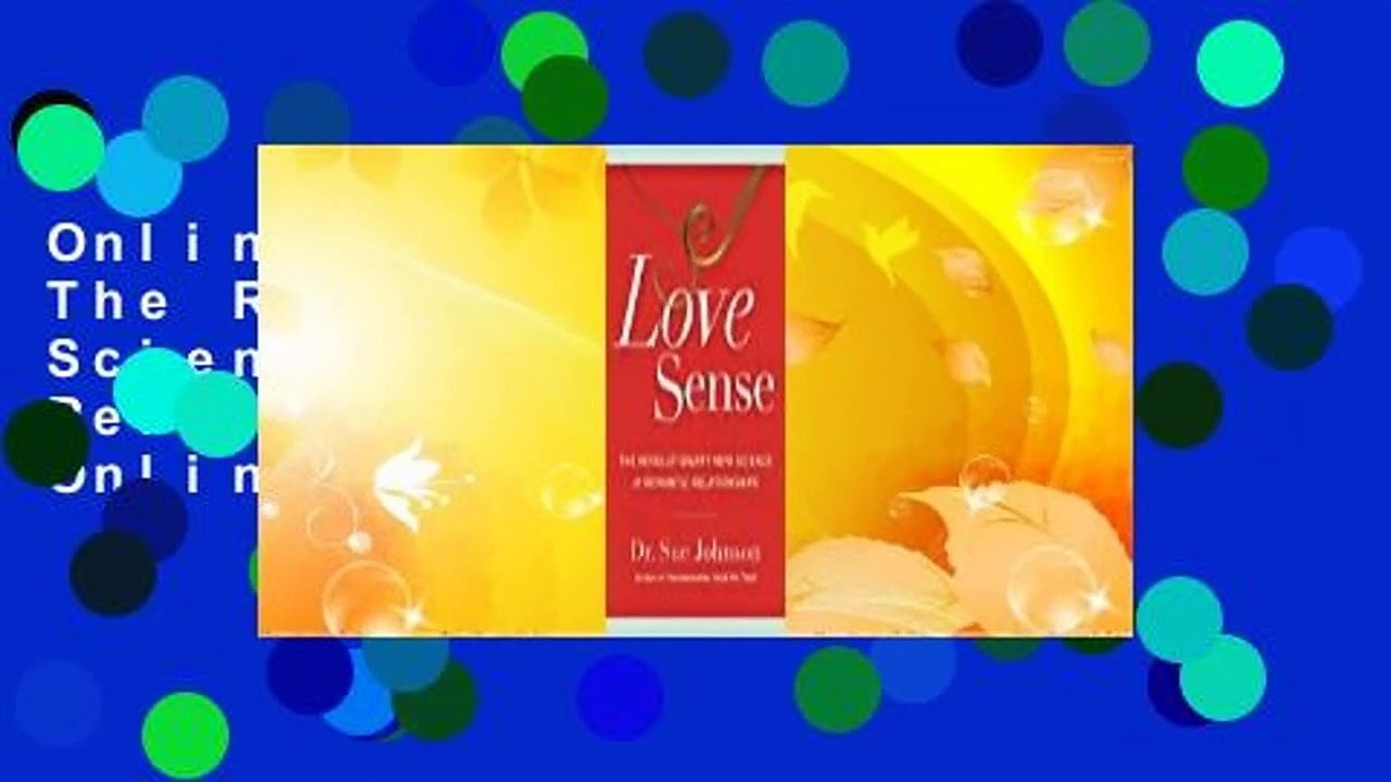 Online Love Sense: The Revolutionary New Science of Romantic Relationships  For Online