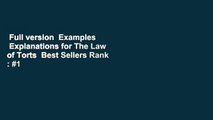 Full version  Examples   Explanations for The Law of Torts  Best Sellers Rank : #1