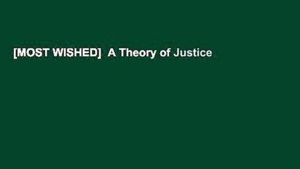 [MOST WISHED]  A Theory of Justice