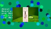 About For Books  Whole Beauty: Daily Rituals and Natural Recipes for Lifelong Beauty and Wellness