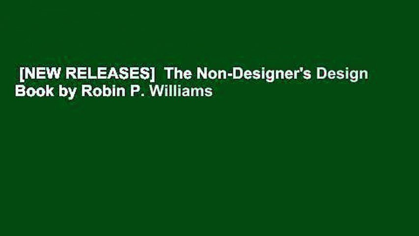 [NEW RELEASES]  The Non-Designer's Design Book by Robin P. Williams
