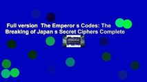 Full version  The Emperor s Codes: The Breaking of Japan s Secret Ciphers Complete