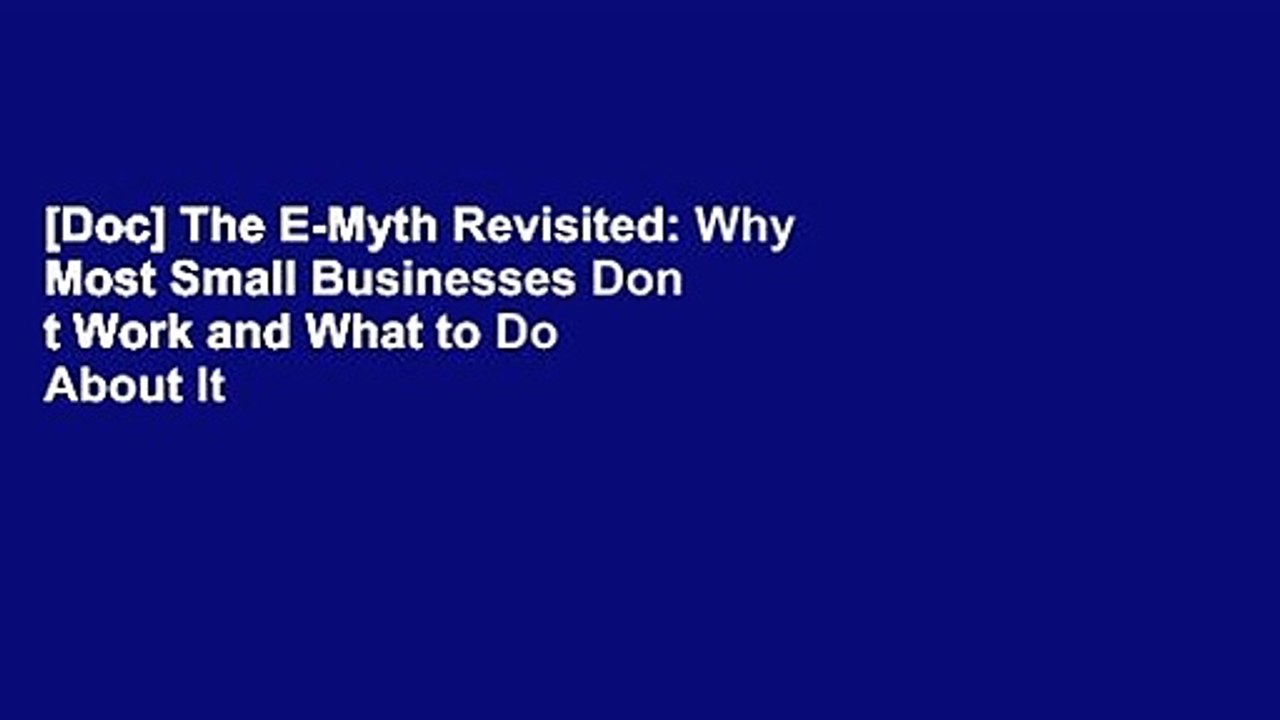 [Doc] The E-Myth Revisited: Why Most Small Businesses Don t Work and What to Do About It