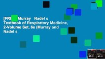 [FREE] Murray   Nadel s Textbook of Respiratory Medicine, 2-Volume Set, 6e (Murray and Nadel s