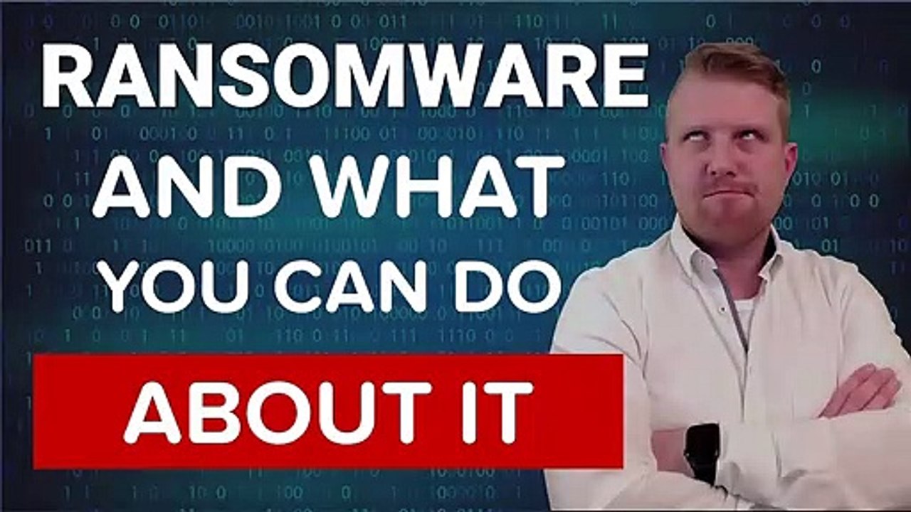 Ransomware And What You Can Do About It
