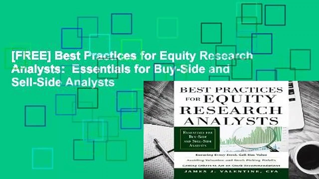 [FREE] Best Practices for Equity Research Analysts:  Essentials for Buy-Side and Sell-Side Analysts