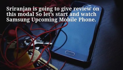 Samsung Upcoming Phones in 2019 by Shylesh Sriranjan