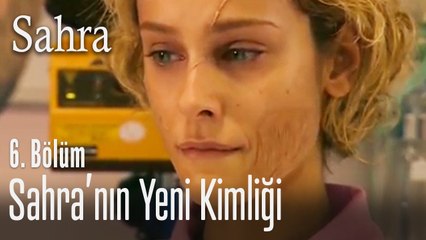 Sahra kimliğini değiştiriyor - Sahra 6. Bölüm