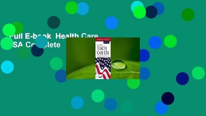 Full E-book  Health Care USA Complete