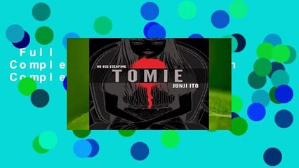 Full version  Tomie: Complete Deluxe Edition Complete