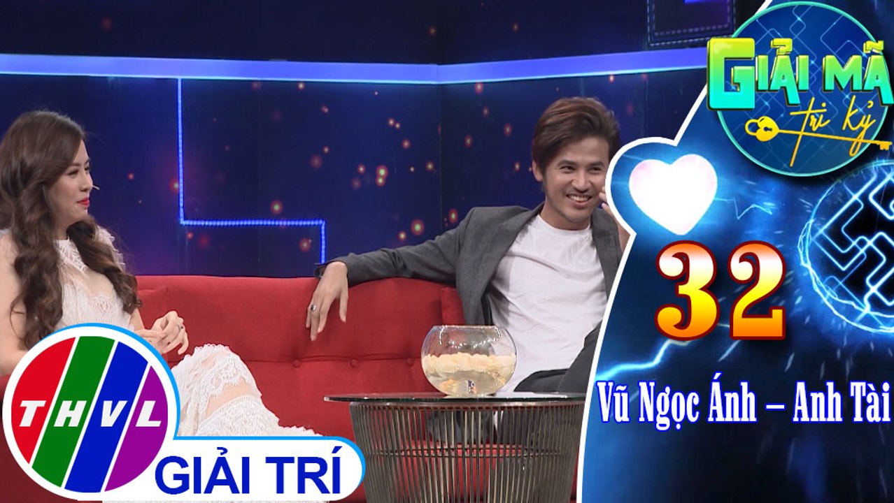 THVL | Diễn viên Anh Tài-Vũ Ngọc Ánh chia sẻ về chuyện tình nhiều lần "chia tay-quay lại" của mình |  Giải mã tri kỷ - Tập 32