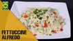 Easy homemade Fettuccine Alfredo | Flame On Hai | Masala TV Show