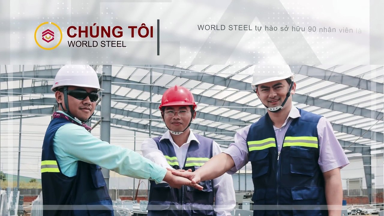 NĂNG LỰC WORLD STEEL - GIỚI THIỆU -