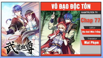 Võ Đạo Độc Tôn Chap 77