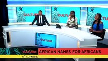 Africans should have African names [Culture]