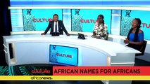 Les Africains devraient avoir des noms africains [This is culture]