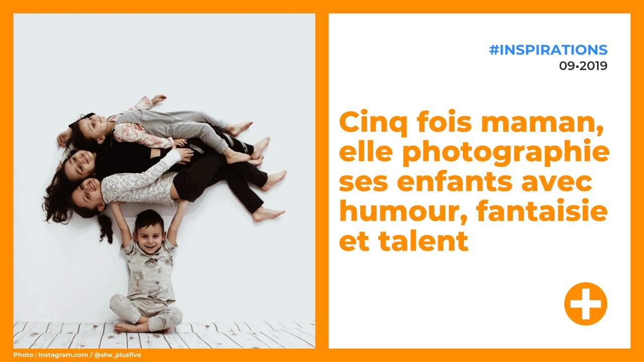 Cinq fois maman, elle photographie ses enfants avec humour, fantaisie et talent