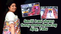 Smriti Irani shares funny meme featuring Ajay, Tabu