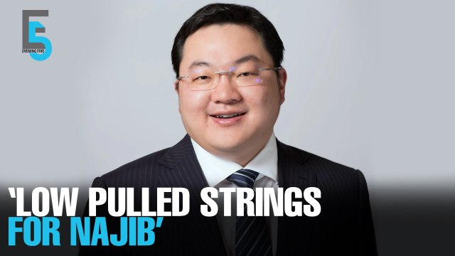 EVENING 5: ‘Low was Najib’s unofficial adviser’