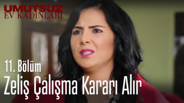 Zeliş çalışma kararı alır - Umutsuz Ev Kadınları 11. Bölüm
