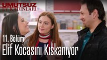 Elif kocasını kıskanıyor - Umutsuz Ev Kadınları 11. Bölüm