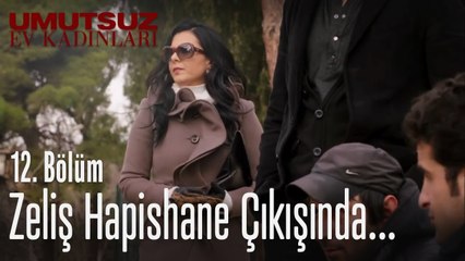 Zeliş hapishane çıkışında... - Umutsuz Ev Kadınları 12. Bölüm