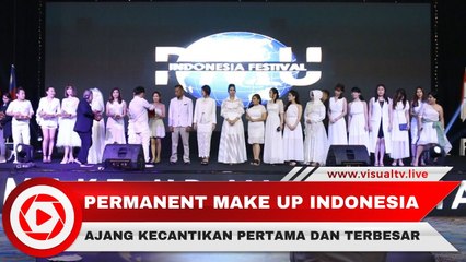 Festival Make Up Indonesia Sukses Gaet 150 Peserta dari 23 Negara Asia dan Eropa