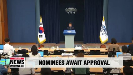 Moon asks for confirmation reports on minister nominees by Friday