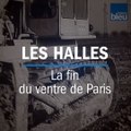 Déménagement de Halles Baltard, la fin du ventre de Paris