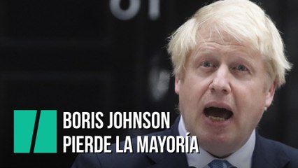 Boris Johnson pierde la mayoría en el Parlamento