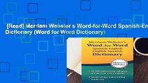 [Read] Merriam Webster s Word-for-Word Spanish-English Dictionary (Word for Word Dictionary)