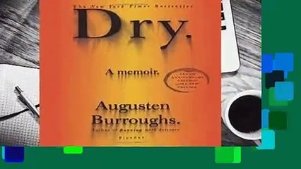 Dry: A Memoir  Review