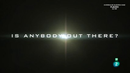 ¿HAY ALGUIEN AHÍ FUERA?