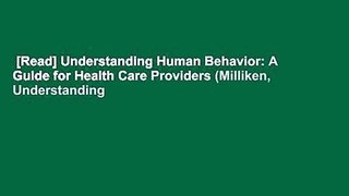 [Read] Understanding Human Behavior: A Guide for Health Care Providers (Milliken, Understanding