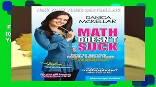 Full E-book  Math Doesn t Suck: How to Survive Middle School Math Without Losing Your Mind or